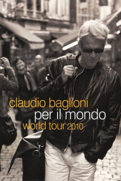 Claudio Baglioni - World tour 2010 (2010) Claudio Baglioni - World tour 2010 (2010)