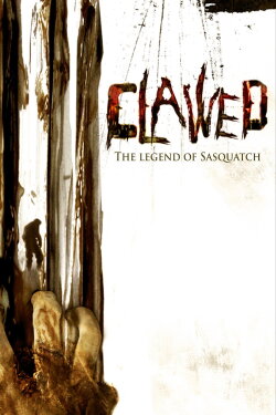 Clawed: The Legend of Sasquatch (2005) Clawed: The Legend of Sasquatch (2005)