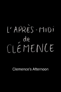Clemence's Afternoon (2018) Clemence's Afternoon (2018)