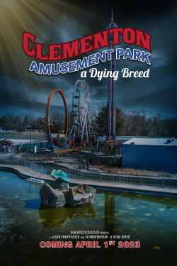 Clementon Park : A Dying Breed (Final Release) (2023) Clementon Park : A Dying Breed (Final Release) (2023)