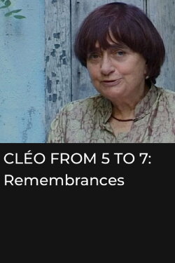 Cléo from 5 to 7: Remembrances and Anecdotes (2005) Cléo from 5 to 7: Remembrances and Anecdotes (2005)