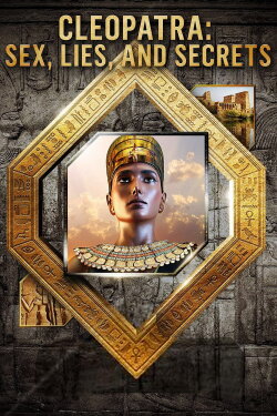 Cleopatra: Sex, Lies and Secrets (2020) Cleopatra: Sex, Lies and Secrets (2020)