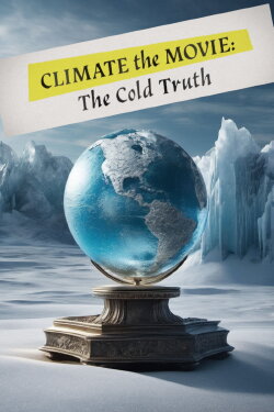 Climate: The Movie (The Cold Truth) (2024) Climate: The Movie (The Cold Truth) (2024)
