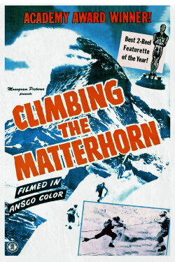 Climbing the Matterhorn (1947) Climbing the Matterhorn (1947)