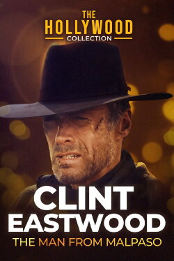 Clint Eastwood: The Man from Malpaso (1994) Clint Eastwood: The Man from Malpaso (1994)