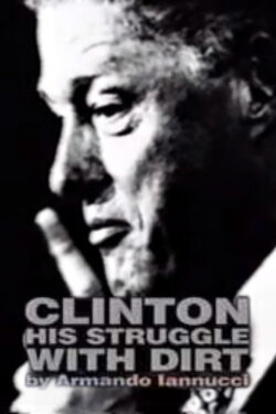 Clinton: His Struggle with Dirt (1998) Clinton: His Struggle with Dirt (1998)