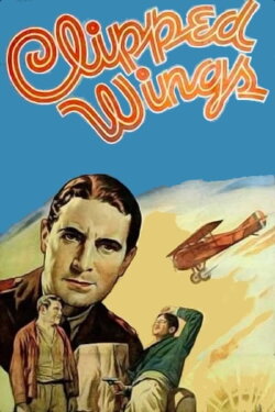 Clipped Wings (1937) Clipped Wings (1937)