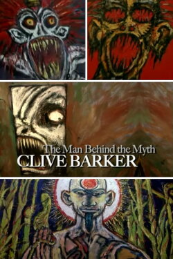 Clive Barker: The Man Behind the Myth (2009) Clive Barker: The Man Behind the Myth (2009)
