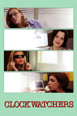 Clockwatchers (1997) Clockwatchers (1997)