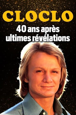 Cloclo 40 Ans Après, Ultimes Révélations (2018) Cloclo 40 Ans Après, Ultimes Révélations (2018)