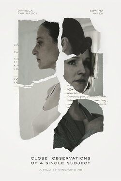 Close Observations of a Single Subject (2016) Close Observations of a Single Subject (2016)