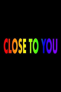 Close to You (2022) Close to You (2022)