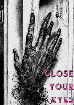CLOSE YOUR EYES (2020)