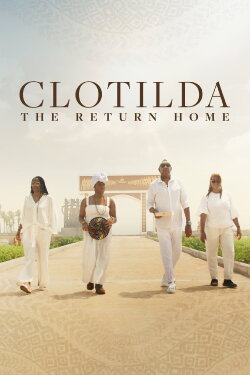 Clotilda: The Return Home (2024) Clotilda: The Return Home (2024)
