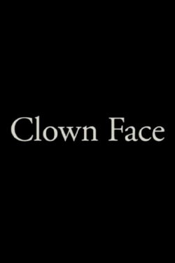 Clown Face (2017) Clown Face (2017)