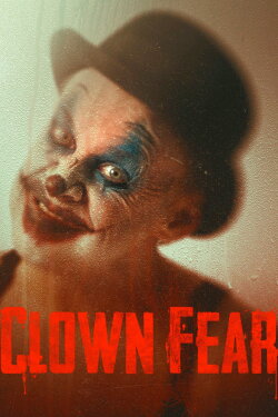Clown Fear (2020) Clown Fear (2020)