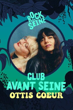 Club avant Seine : Ottis Cœur - Rock en Seine 2022 (2022)
