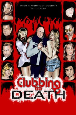 Clubbing to Death (2008) Clubbing to Death (2008)