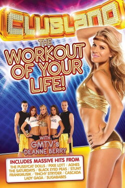Clubland: The Workout of Your Life! (2009) Clubland: The Workout of Your Life! (2009)