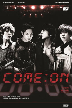 CNBLUE Arena Tour 2012 ~COME ON!!!~ (2012) CNBLUE Arena Tour 2012 ~COME ON!!!~ (2012)