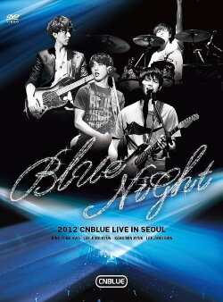 CNBLUE - Blue Night (2013) CNBLUE - Blue Night (2013)