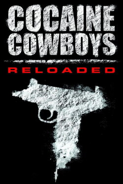 Cocaine Cowboys: Reloaded (2014) Cocaine Cowboys: Reloaded (2014)