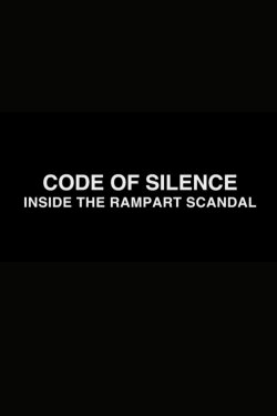 Code of Silence: Inside the Rampart Scandal (2004) Code of Silence: Inside the Rampart Scandal (2004)