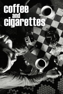 Coffee and Cigarettes (2004) Coffee and Cigarettes (2004)
