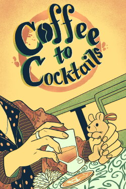 Coffee to Cocktails (2023) Coffee to Cocktails (2023)