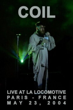 Coil: Paris 2004 (2004)