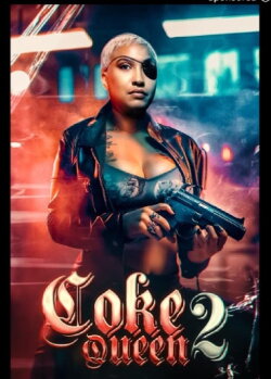 Coke Queen 2 (2023) Coke Queen 2 (2023)