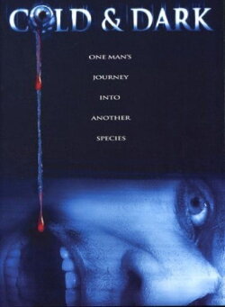 Cold & Dark (2005) Cold & Dark (2005)