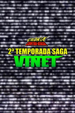 Colônia Contra-Ataca: 2ª Temporada - Saga Vinet (2014) Colônia Contra-Ataca: 2ª Temporada - Saga Vinet (2014)