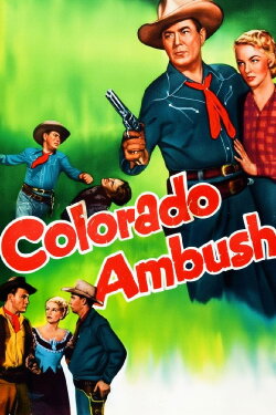 Colorado Ambush (1951) Colorado Ambush (1951)