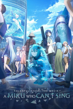 COLORFUL STAGE! The Movie: A Miku Who Can't Sing (2025) COLORFUL STAGE! The Movie: A Miku Who Can't Sing (2025)