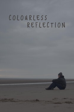 Colourless Reflection (2022)