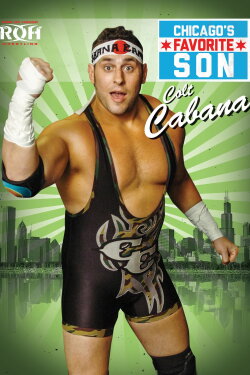 Colt Cabana: Chicago's Favorite Son (2013) Colt Cabana: Chicago's Favorite Son (2013)