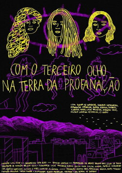 Com o Terceiro Olho na Terra da Profanação (2017) Com o Terceiro Olho na Terra da Profanação (2017)