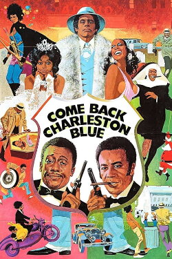 Come Back, Charleston Blue (1972) Come Back, Charleston Blue (1972)