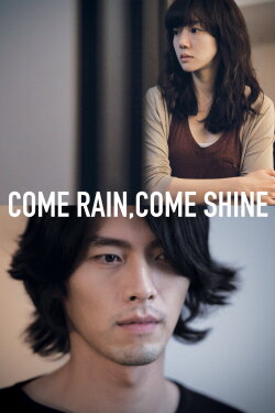 Come Rain, Come Shine (2011)