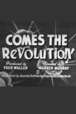 Comes the Revolution (1941) Comes the Revolution (1941)