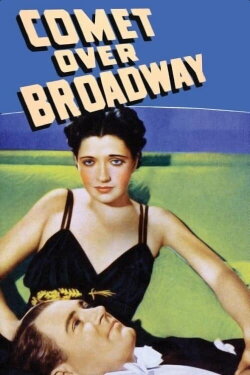 Comet Over Broadway (1938) Comet Over Broadway (1938)