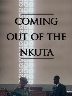 Coming Out of the Nkuta (2011)