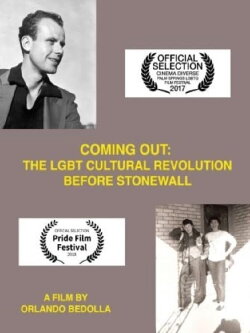 Coming Out: The LGBT Cultural Revolution Before Stonewall (2016) Coming Out: The LGBT Cultural Revolution Before Stonewall (2016)