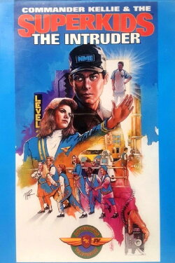 Commander Kellie & the Superkids: The Intruder (1992) Commander Kellie & the Superkids: The Intruder (1992)