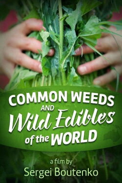 Common Weeds and Wild Edibles Of The World (2015)