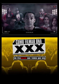 Cómo Filmar Una XXX (2017) Cómo Filmar Una XXX (2017)