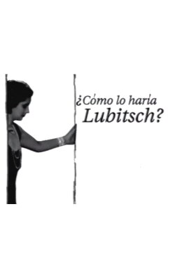 ¿Cómo lo haría Lubitsch? (2006) ¿Cómo lo haría Lubitsch? (2006)