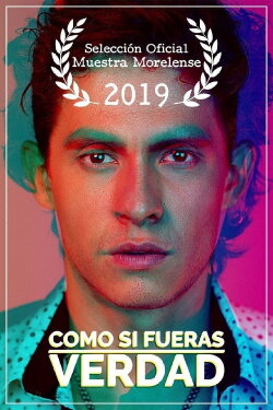 Como si fueras verdad (2019) Como si fueras verdad (2019)