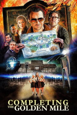 Completing the Golden Mile: The Making of The World's End (2013) Completing the Golden Mile: The Making of The World's End (2013)